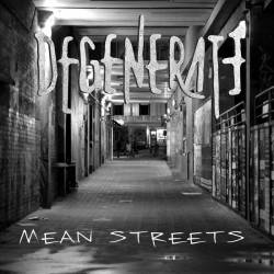 Degenerate (USA) : Mean Streets